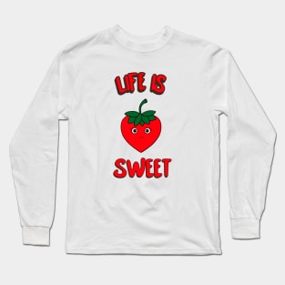 LIFE Is Sweet Strawberry Lover Long Sleeve T-Shirt